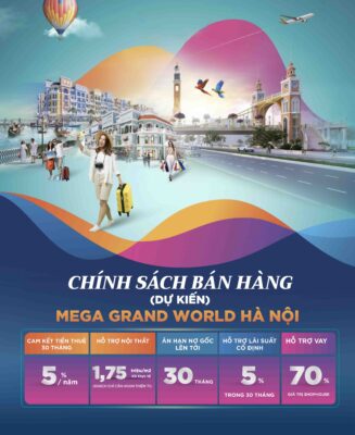 Chính sách bán hàng dư kiến Grand World Hà Nội Chính sách bán hàng dư kiến Grand World Hà Nội